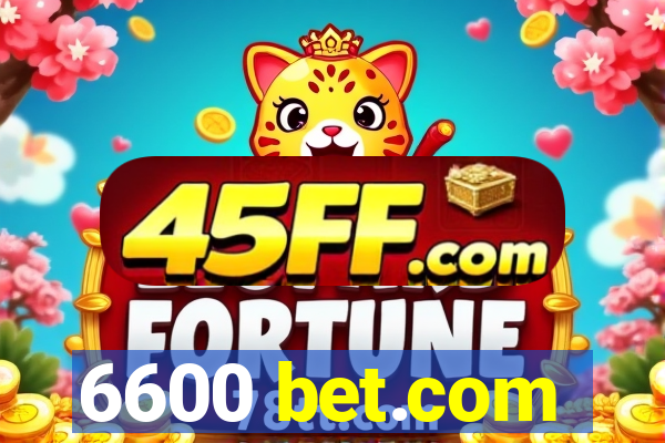 6600 bet.com